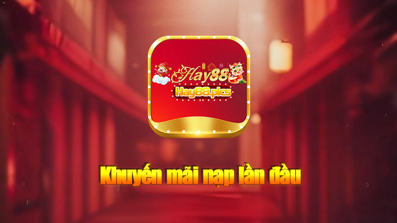 Khuyến mãi nạp lần đầu