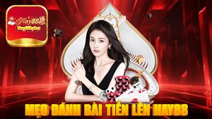Chia Sẻ Mẹo Đánh Bài Tiến Lên Hay88 Để Luôn Chiến Thắng
